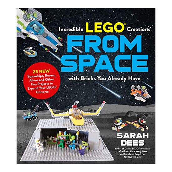 Incredible LEGO® Creations from Space with Bricks You Already Have