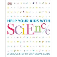 Help Your Kids With Science A Unique Stepbystep Visual Guide, DK