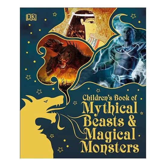 Children's Book of Mythical Beasts and Magical Monsters, DK