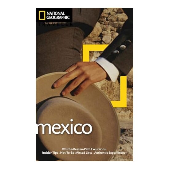 National Geographic Traveler: Mexico, Jane Onstott