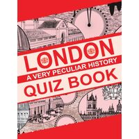London: A Very Peculiar History Quiz Book