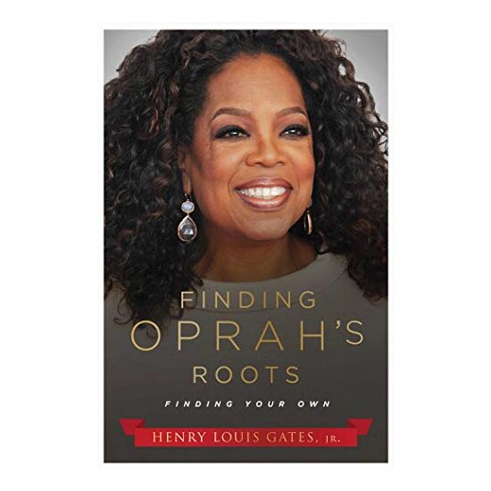 Finding Oprah's Roots, Henry Louis Gates Jr.