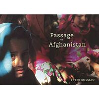 Passage to Afghanistan, Peter Bussian