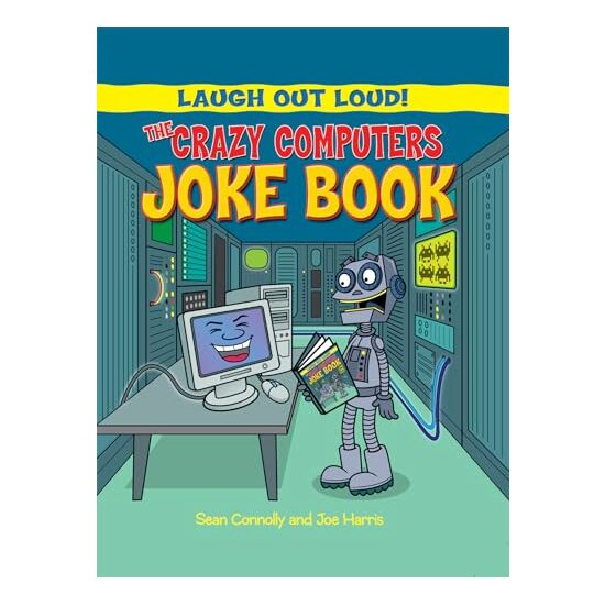 The Crazy Computers Joke Book