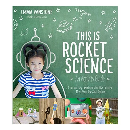 This Is Rocket Science : An Activity Guide