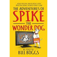 The Adventures of Spike the Wonder Dog