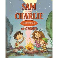 Sam and Charlie (and Sam Too) at Camp!
