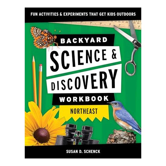 Backyard Science and Discovery Workbook : Northeast
