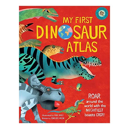 My First Dinosaur Atlas, Penny Arlon, Paul Daviz