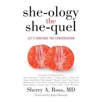 She-Ology, the She-quel