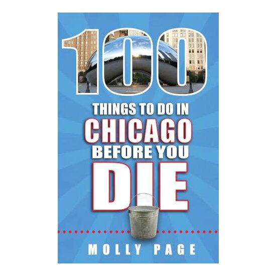 100 Things to Do in Chicago Before You Die - Imagine 1