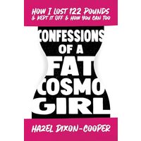Confessions of a Fat Cosmo Girl