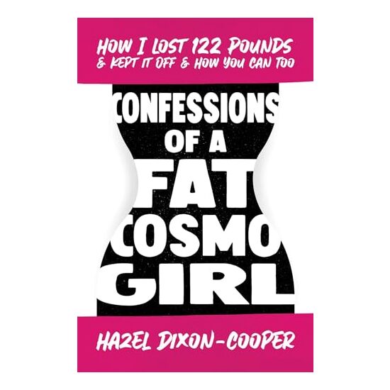 Confessions of a Fat Cosmo Girl