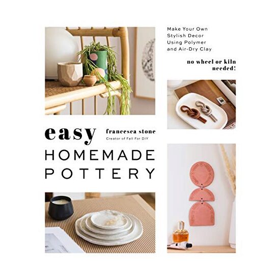 Easy Homemade Pottery, Francesca Stone