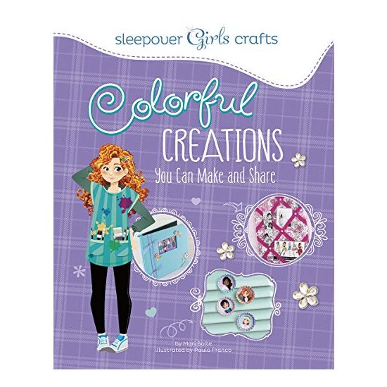 Sleepover Girls Crafts: Colorful Creations You Can Make and Share
