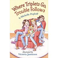 Where triplets go, trouble follows