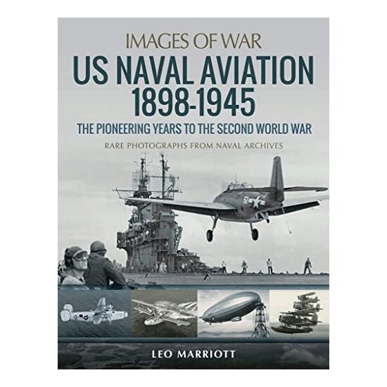 US Naval Aviation 1898-1945, Leo Marriott