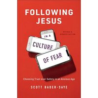 Following Jesus in a Culture of Fear