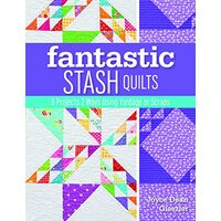 Fantastic Stash Quilts