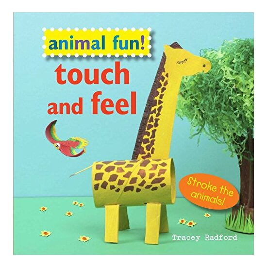 Animal Fun! Touch and Feel, Tracey Radford