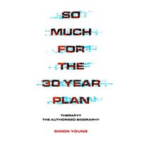 So Much for the 30 Year Plan
