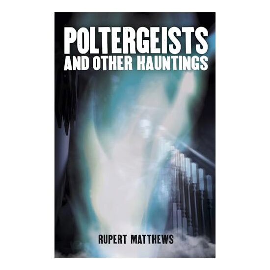 Poltergeists, Rupert Matthews
