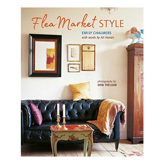 Flea Market Style, Emily Chalmers, Ali Hanan
