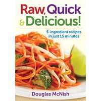 Raw, Quick and Delicious