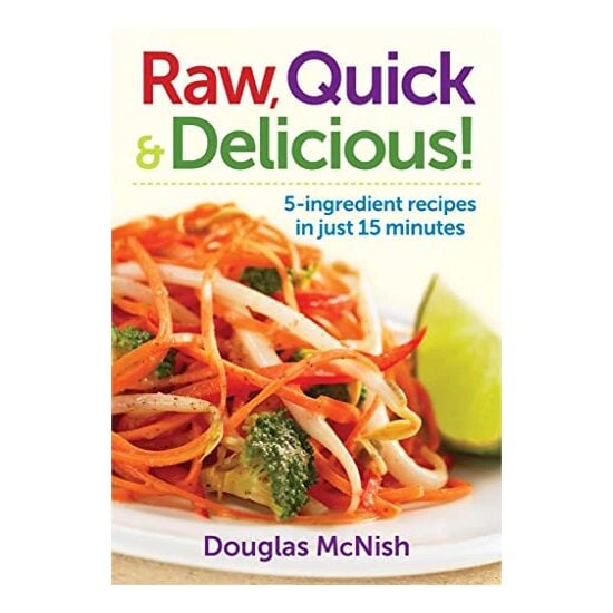 Raw, Quick and Delicious