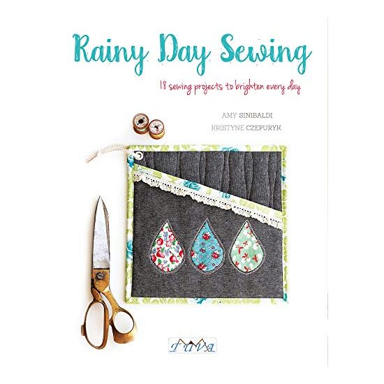 Rainy Day Sewing, Amy Sinibaldi, Kristyne Czepuryk