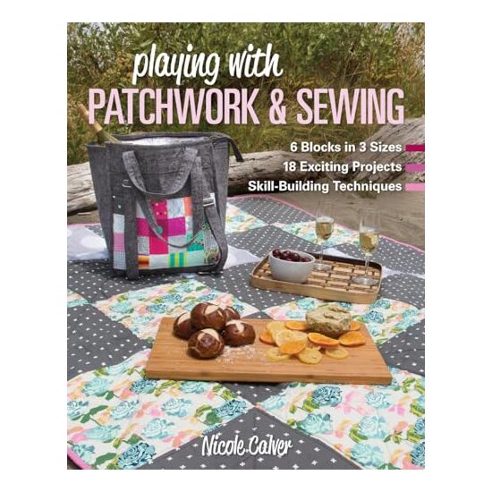 Playing with Patchwork and Sewing, Nicole Calver - Imagine 1