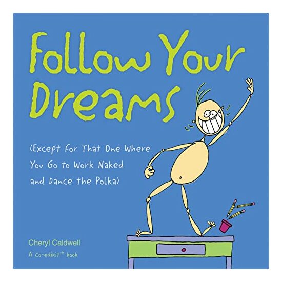 Follow Your Dreams
