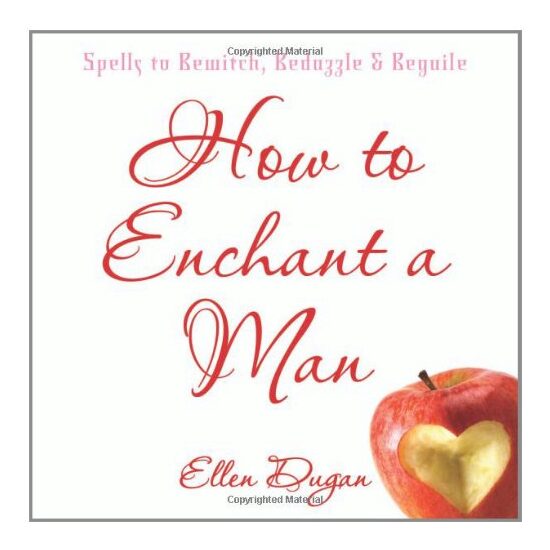 How To Enchant A Man