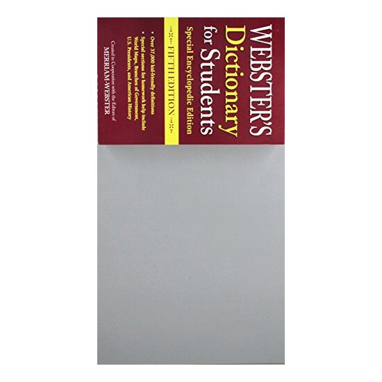 Webster's Dictionary for Students, Special Encyclopedic, Fifth Edition, Merriam-Webster