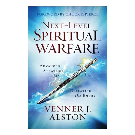 NEXT LEVEL SPIRITUAL WARFARE