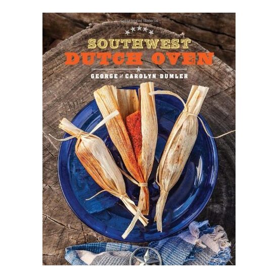 Southwest Dutch Oven, George Dumler, Carolyn Dumler