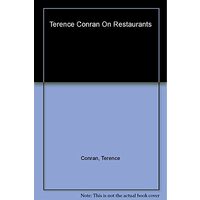 Terence Conran on Restaurants, Terence Conran
