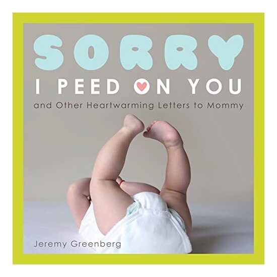 Sorry I Peed on You