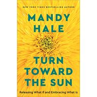 Turn Toward the Sun