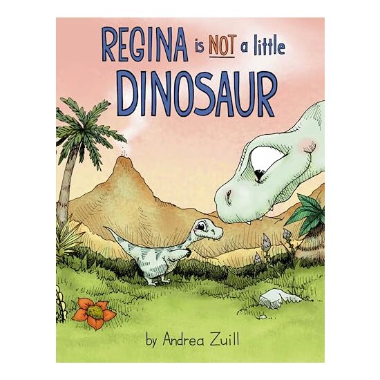 Regina Is NOT a Little Dinosaur
