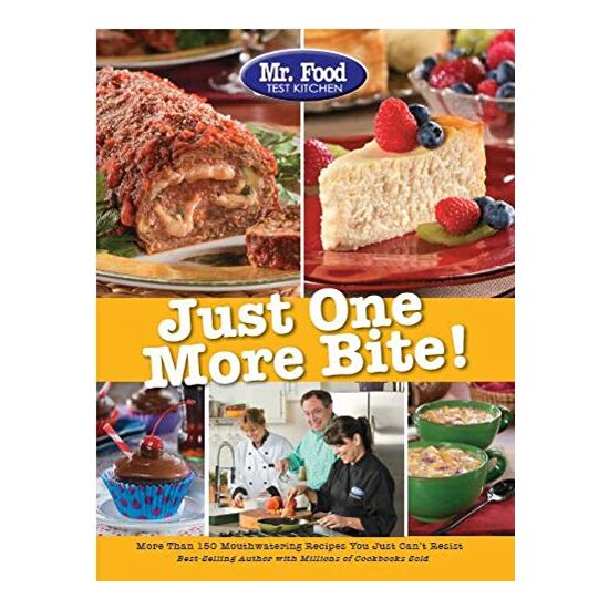 Mr. Food Test Kitchen Just One More Bite!