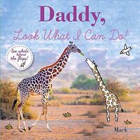 Daddy, look what I can do!