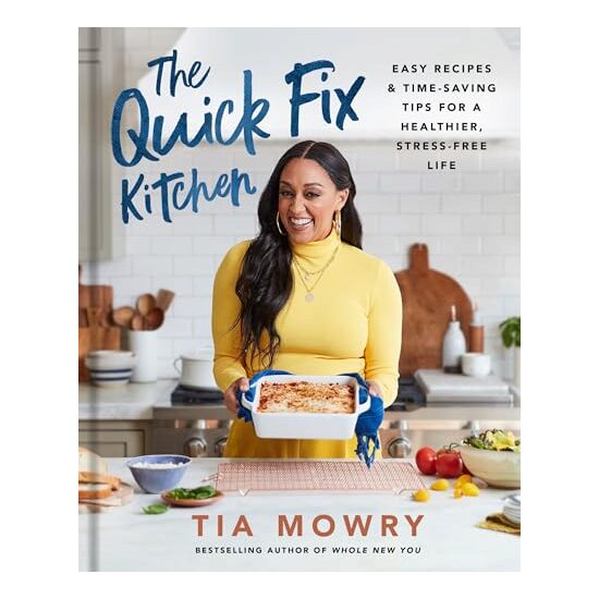 The Quick Fix Kitchen : Easy Recipes and Time-Saving Tips for a Healthier, Stress-Free Life