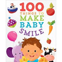 100 Things to Make Baby Smile