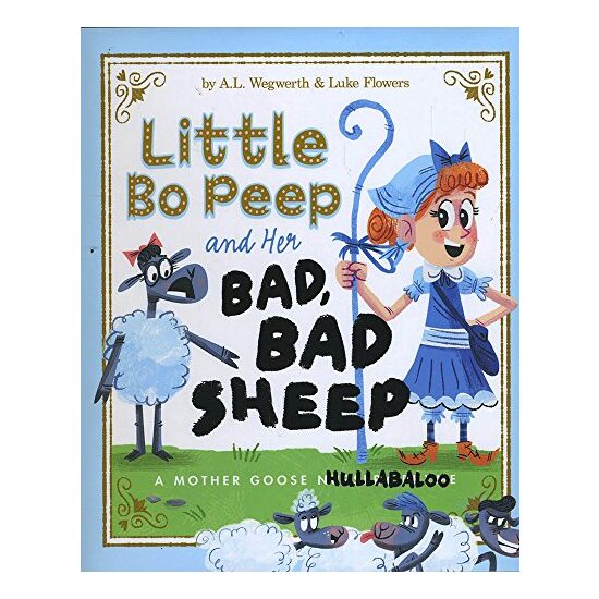 Little Bo Peep and her bad, bad sheep