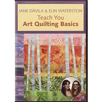 Jane Davila & Elin Waterston Teach You Art Quilting