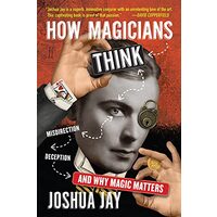 How Magicians Think