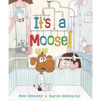 It's a Moose!