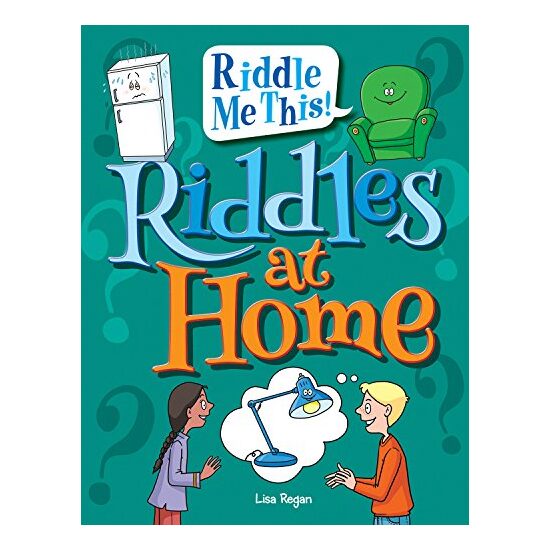 Riddles at Home (Riddle Me This!)