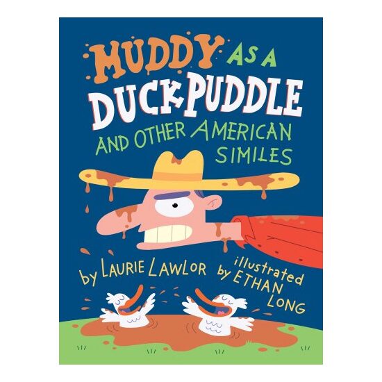 Muddy as a Duck Puddle and Other American Similes - Imagine 1